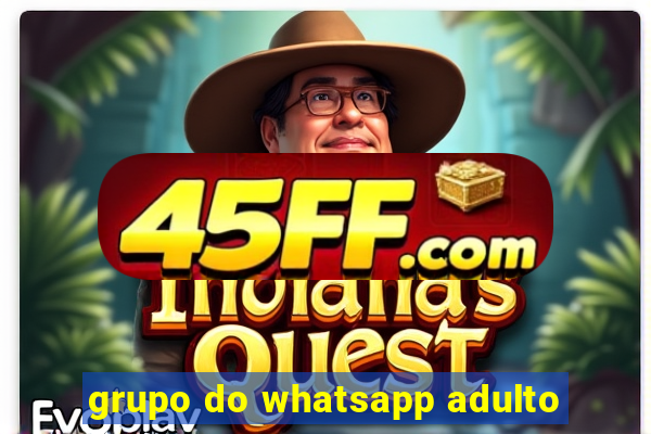 grupo do whatsapp adulto